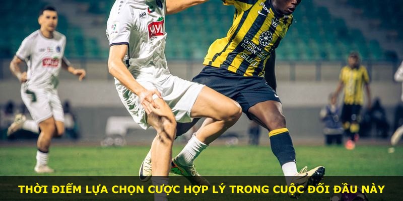 Thời điểm lựa chọn cược hợp lý trong cuộc đối đầu này