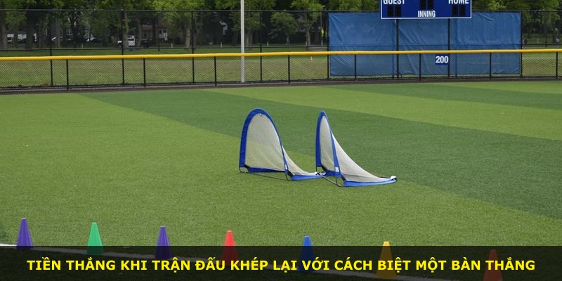 Tiền thắng khi trận đấu khép lại với cách biệt một bàn thắng
