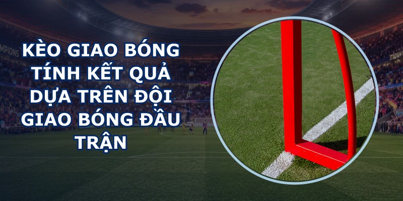 Kèo Giao Bóng
