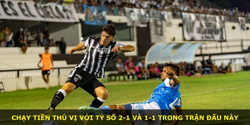 Chạy tiền thú vị với tỷ số 2-1 và 1-1 trong trận đấu này
