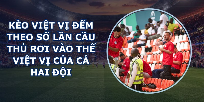 Kèo Việt Vị