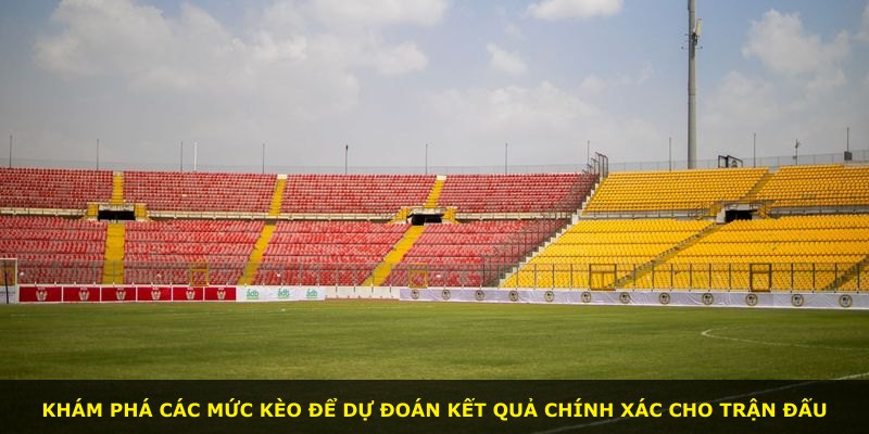 Khám phá các mức kèo để dự đoán kết quả chính xác cho trận đấu