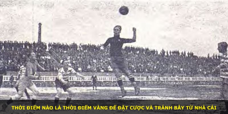 Thời điểm nào là thời điểm vàng để đặt cược và tránh bẫy từ nhà cái