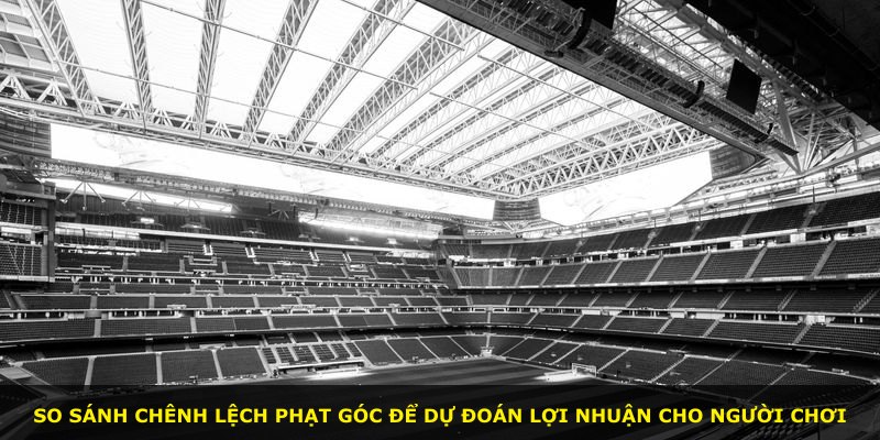 So sánh chênh lệch phạt góc để dự đoán lợi nhuận cho người chơi