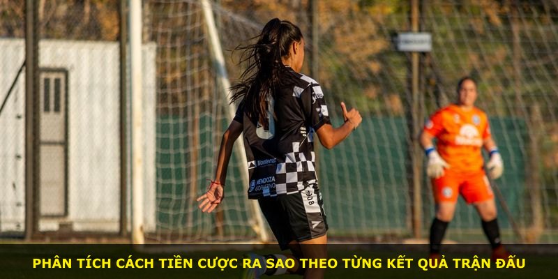 Phân tích cách tiền cược ra sao theo từng kết quả trận đấu