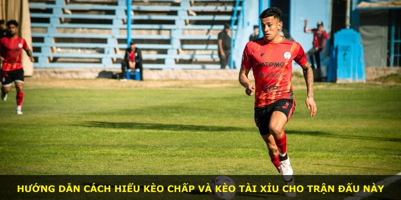Hướng dẫn cách hiểu kèo chấp và kèo tài xỉu cho trận đấu này
